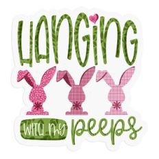 Hanging with my peeps Funny Easter Print and Cut Design