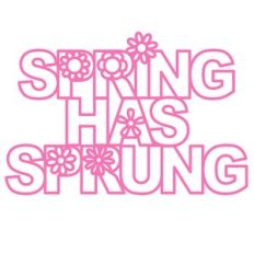 spring has sprung