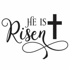 He Is Risen Cross Quote