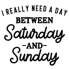 A Day Between Saturday And Sunday