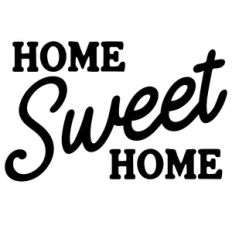 Home Sweet Home
