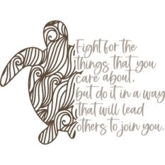 fight for the things you care about