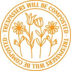 trespassers will be composted