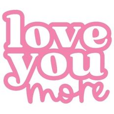 Love You More