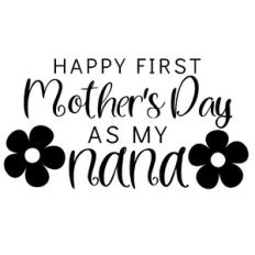Happy First Mother's Day as my Nana