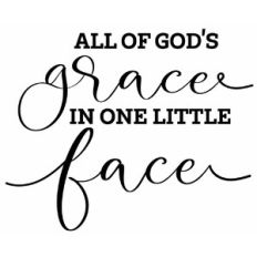 All of God’s Grace in one tiny face