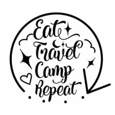 Eat Travel Camp Repeat - Camping Quote