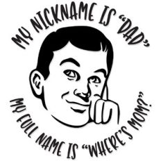 My full name is "where's mom?"