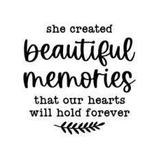 she created beautiful memories
