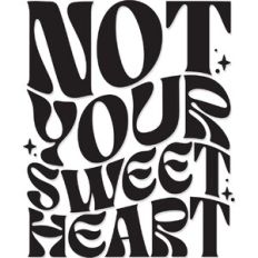 Not your Sweet Heart