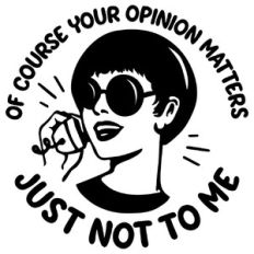 Of course your opinion matters