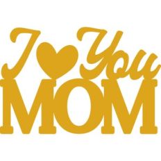 I Love You Mom Cake Topper