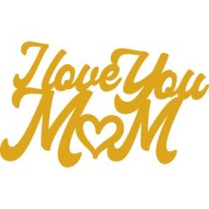 I Love You Mom Cake Topper