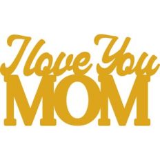 I Love You Mom Cake Topper