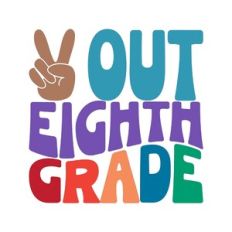 Peace Out Eighth Grade