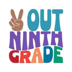 Peace Out Ninth Grade