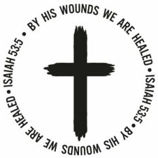 By His Wounds We Are Healed Cross Quote Circle