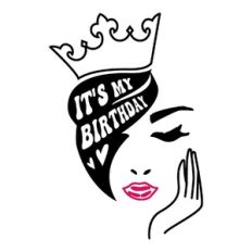 It’s my Birthday, Birthday Queen