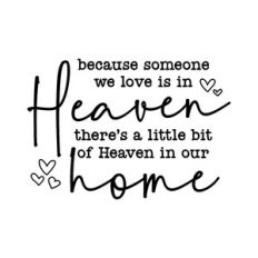 because someone we love is in heaven - memorial quote