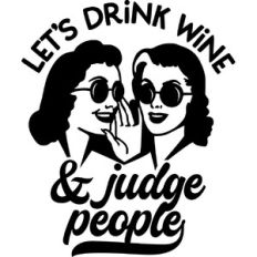 Let's drink wine and judge people