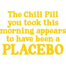 chill pill