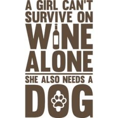 a girl can't survive on wine alone