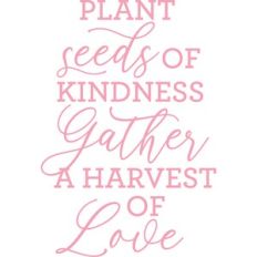 plant seeds of kindness