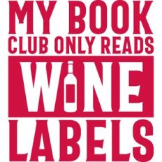 my book club only reads wine labels