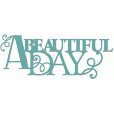 a beautiful day