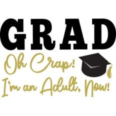 Grad - Oh Crap Now I'm An Adult