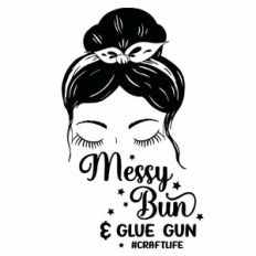 Messy Bun and Glue Gun Craft Life Girl