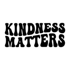 Kindness matters
