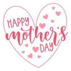 Happy Mothers Day Heart