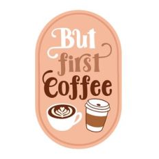 But First Coffee Sign
