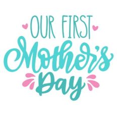 Our First Mother's Day