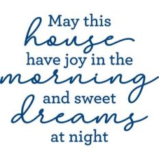 may this house have joy in the morning