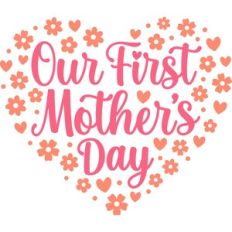 Our First Mother's Day