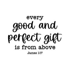 every good and perfect gift is from above - scripture cut file
