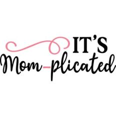 It's Mom-plicated