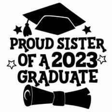 Proud sister of a 2023 Graduate