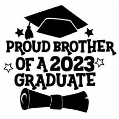 Proud brother of a 2023 Graduate
