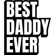 best daddy ever