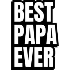 best papa ever