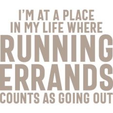 running errands counts as going out