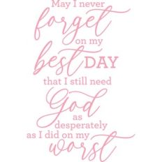 I still need god