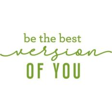 be the best version of you