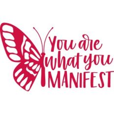 you are what you manifest