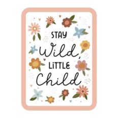 Stay Wild Little Child Print and Cut