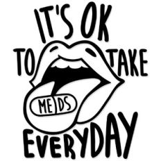 It's OK to take meds every day