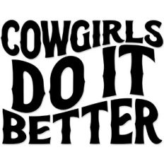 Cow Girls do it better